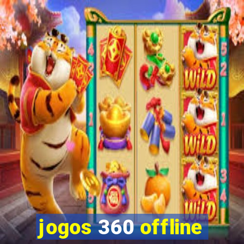 jogos 360 offline